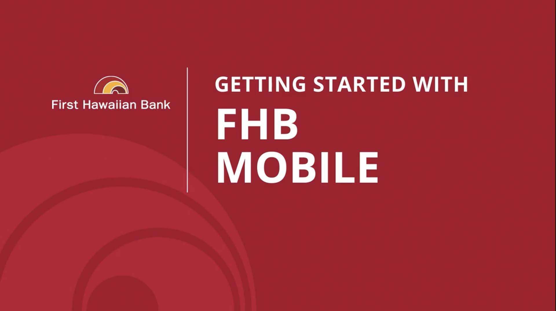 Getting Started with FHB Mobile